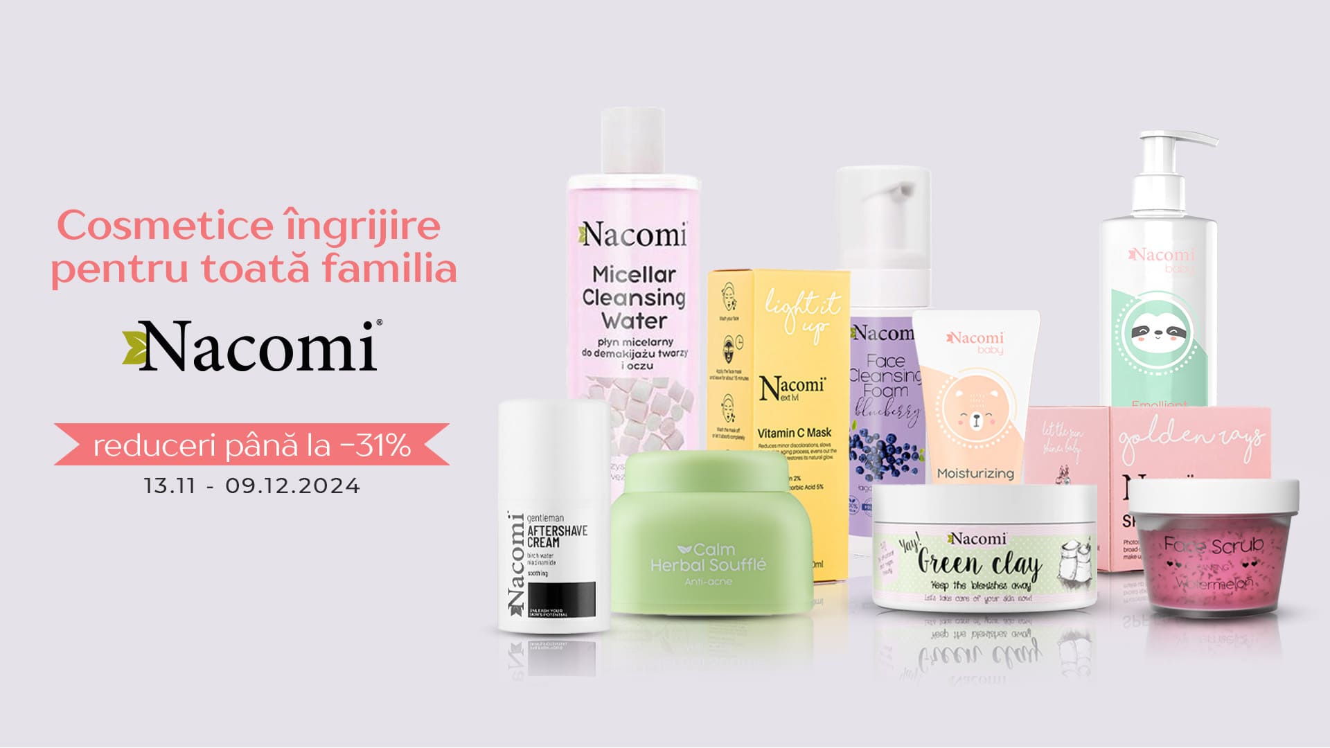 Produse cosmetice naturale Nacomi pentru toată familia cu reduceri!